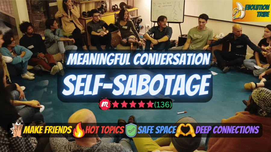 Meaningful Conversation - Theme: SELF-SABOTAGE
