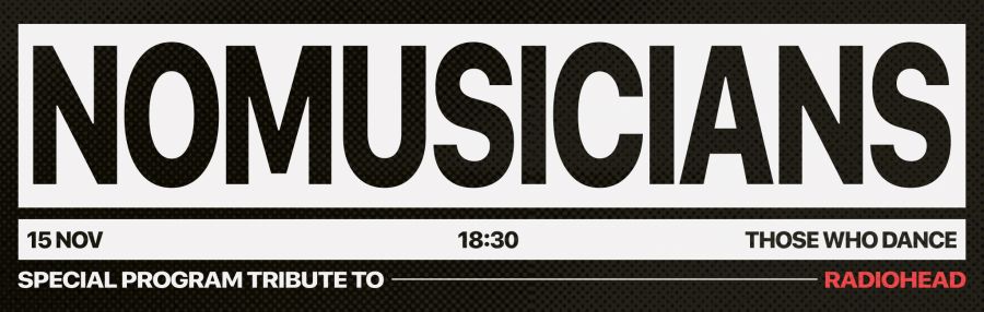 NoMusicians in Lisbon: Tribute to Radiohead | Nov 15