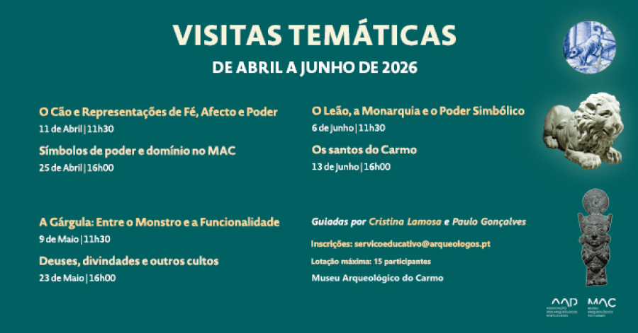 Visitas temáticas 2026 | Museu Arqueológico do Carmo