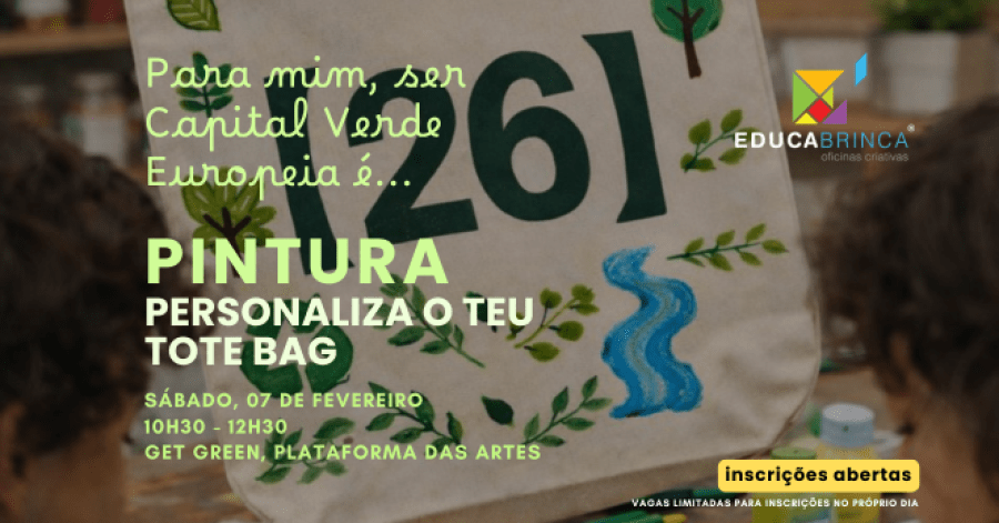 EducaBrinca: sábados criativos! Pintura - Personaliza o teu Tote Bag da Capital Verde Europeia
