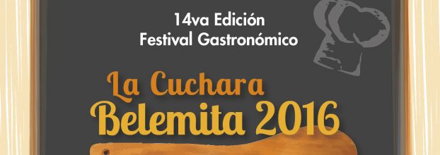 Festival Gastronómico. La Cuchara Belemita 2016