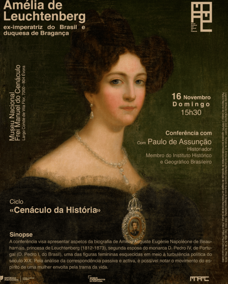 Conferência | Amélia de Leuchtenberg ex-imperatriz do Brasil e duquesa de Bragança | «Cenáculo História»