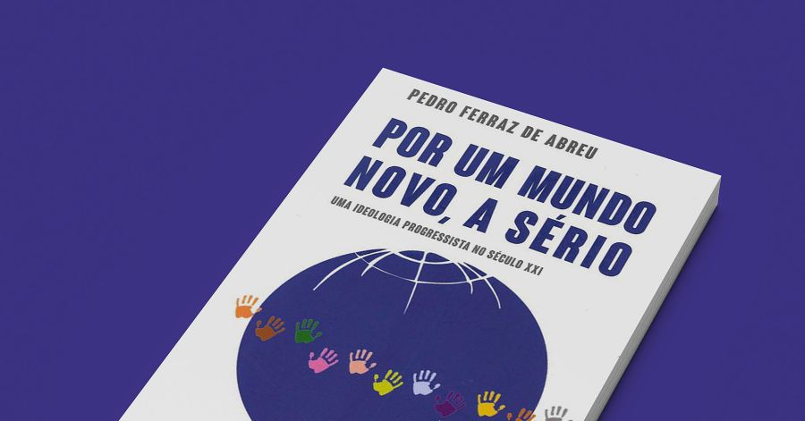 Apresentação do livro 'Por um Mundo Novo, a Sério' de Pedro Ferraz de Abreu