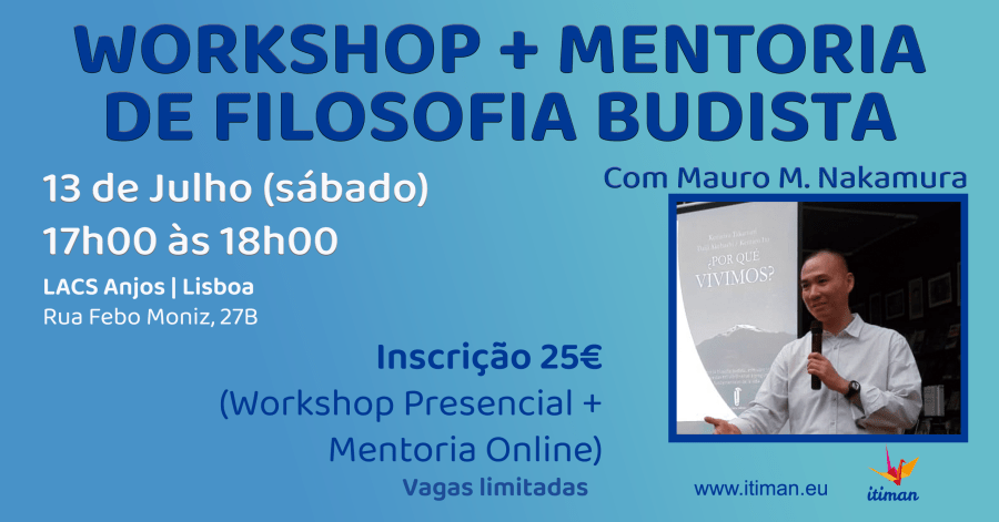 WORKSHOP + MENTORIA DE FILOSOFIA BUDISTA em LISBOA | Com Mauro M. Nakamura