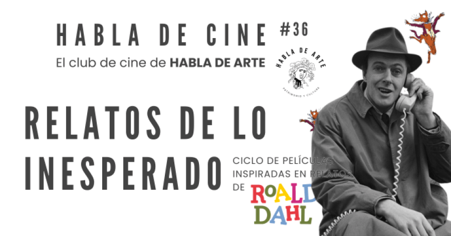 CICLO DE PELÍCULAS INSPIRADAS EN ROALD DAHL