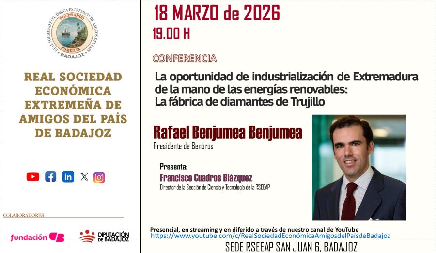 'La oportunidad de industrialización de Extremadura de la mano de las energías renovables: La fábrica de diamantes de Trujillo' Rafael Benjumea Benjumea