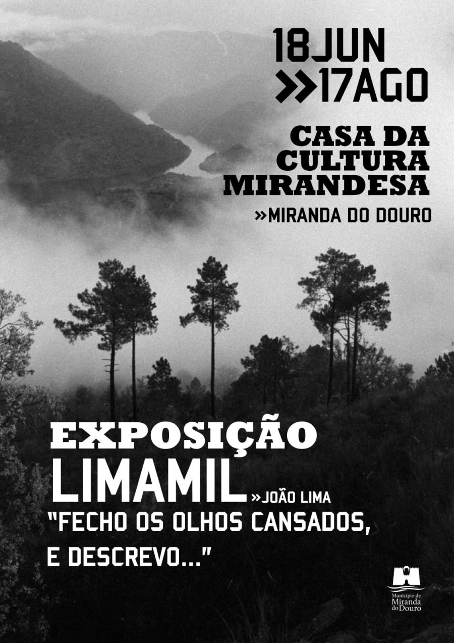 Exposição fotográfica de Limamil “Fecho os olhos cansados, e descrevo…” conta com o apoio da Câmara Municipal de Miranda do Douro
