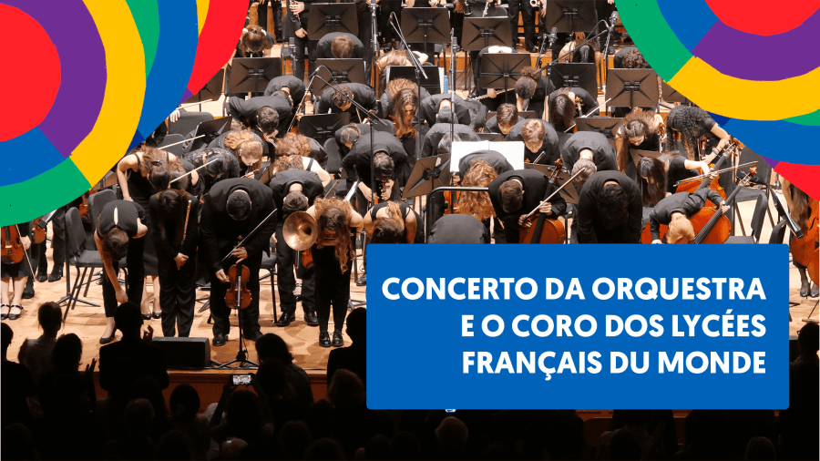 Concerto da Orquestra e do coro dos Lycées Français du Monde