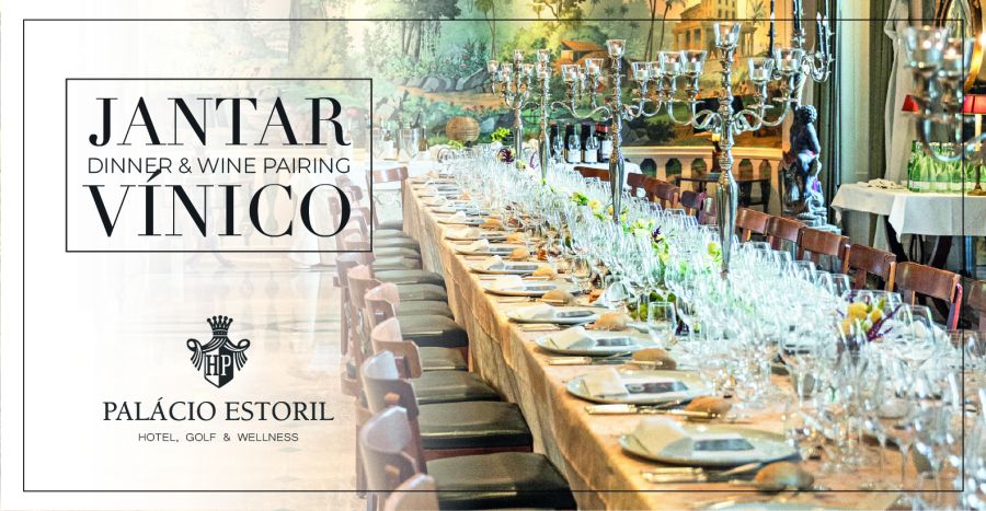 Jantar Vínico x Casal Sta. Maria - Palácio Estoril Hotel, Golf & Wellness