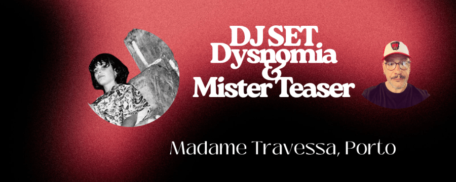 DJ SET Dysnomia + Mister Teaser