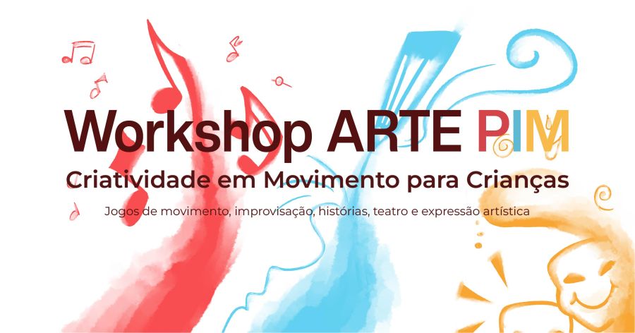 Workshop Arte PIM - Criatividade em Movimento para Crianças