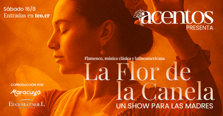 Acentos presenta: La Flor de la Canela 