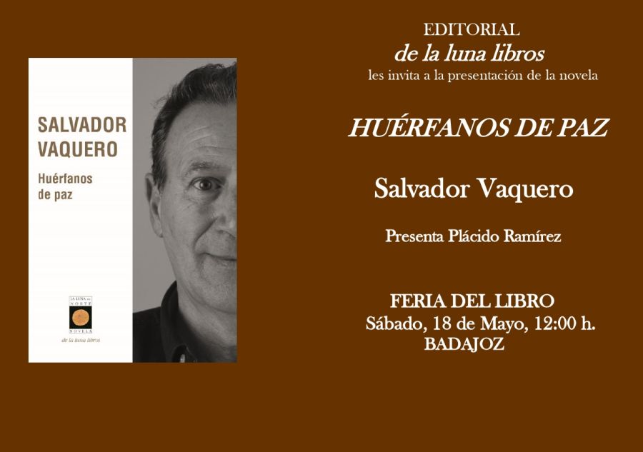 Presentación en la Feria del Libro de Badajoz de la novela Huérfanos de paz de Salvador Vaquero