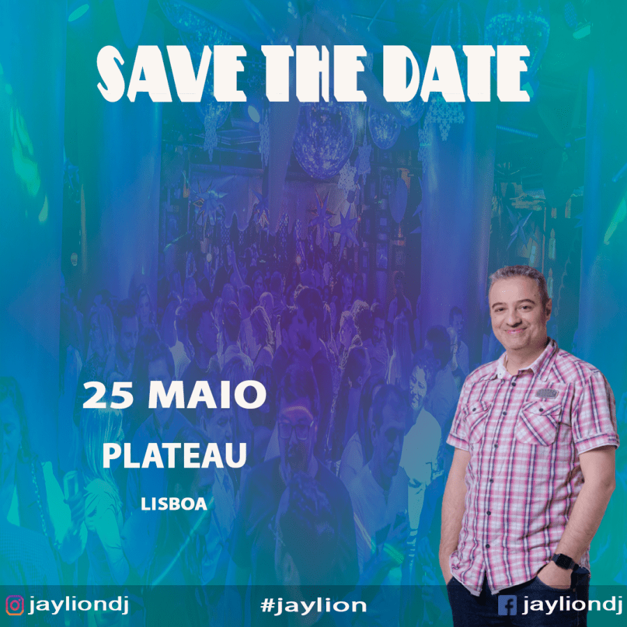 Sabado 25 de Maio - Plateau Lisboa - DJ convidado Jay Lion