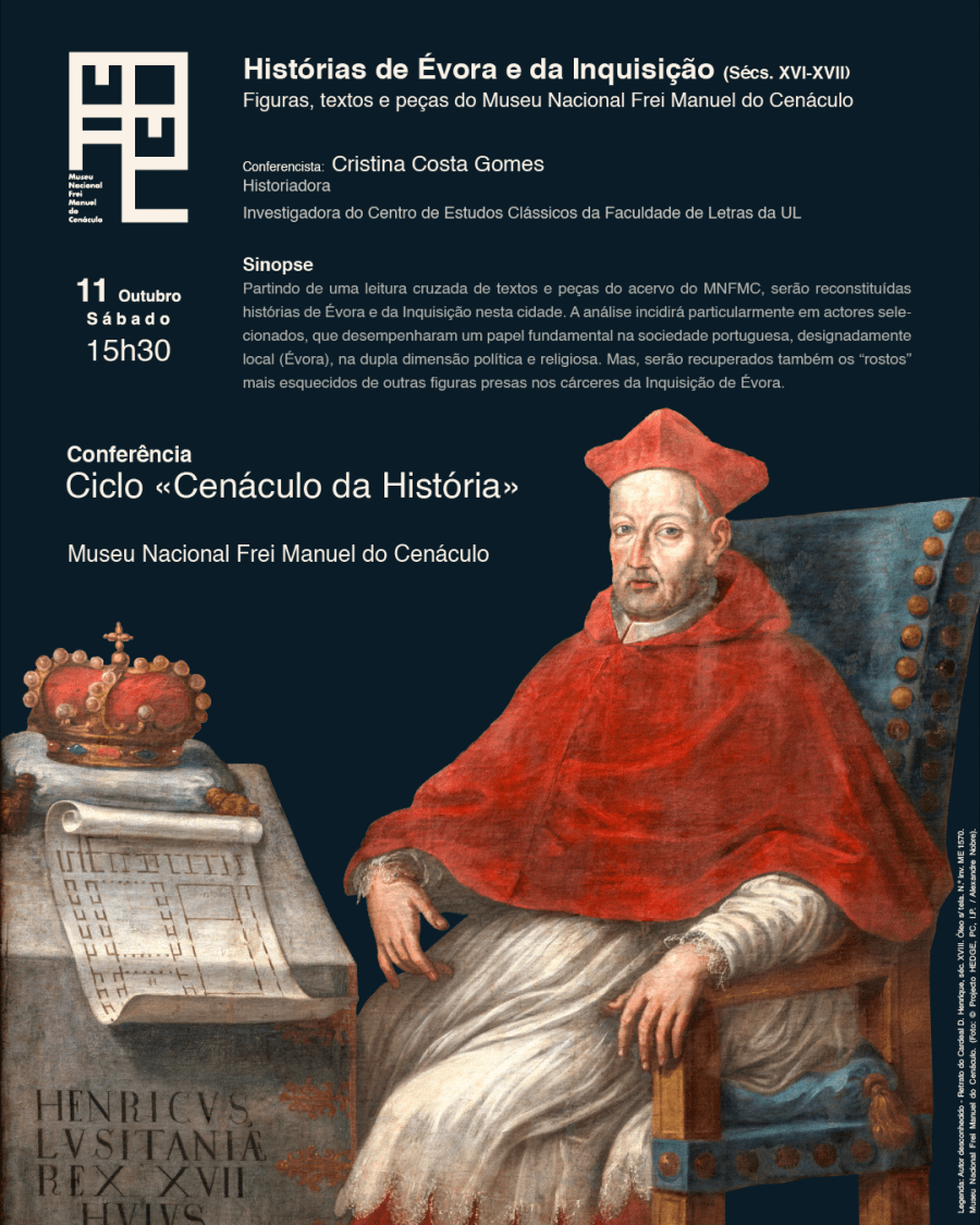 Conferência | Histórias de Évora e da Inquisição (secs. XVI-XVIII): figuras, textos e peças do MNFMC | Ciclo «Cenáculo da História»
