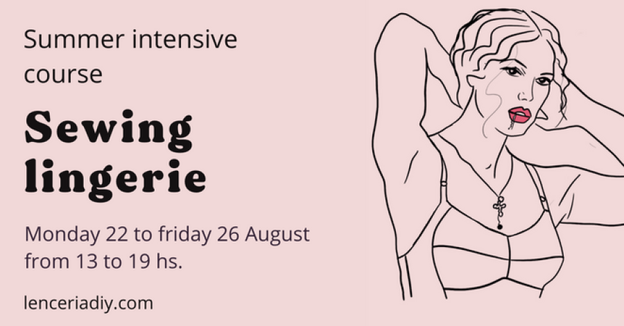 Summer intensive sewing lingerie course