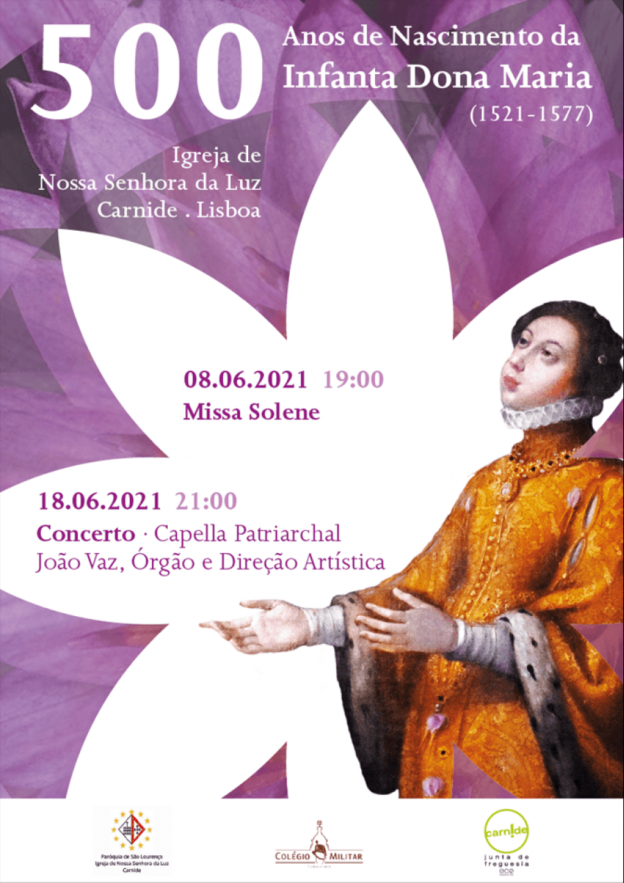 Comemorações dos 500 Anos de Nascimento da Sereníssima Infanta Dona Maria (1521-1577)