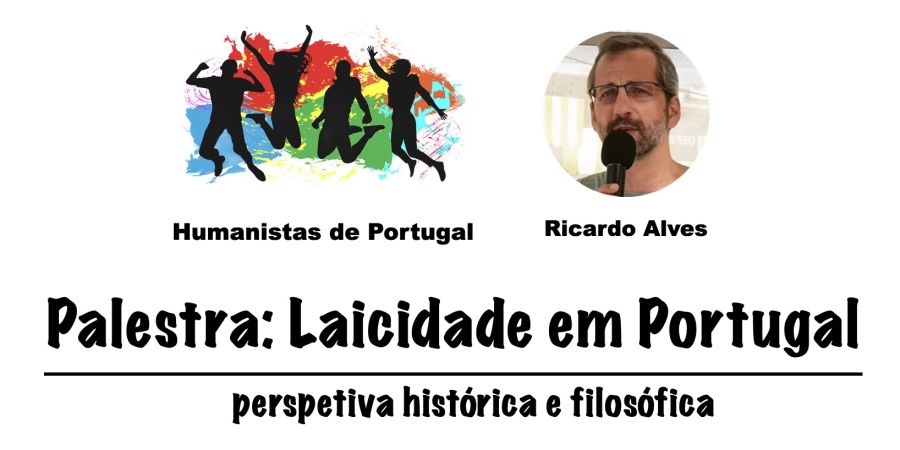 Palestra 'Laicidade em Portugal: perspetiva histórica e filosófica', por Ricardo Alves