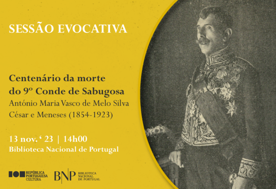No centenário da morte do 9º Conde de Sabugosa:  O Homem, a Casa, a Família
