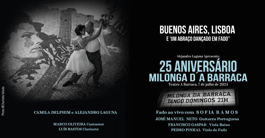 25º Aniversário da Milonga d’A Barraca - “Buenos Aires, Lisboa e um Abraço Dançado em Fado”