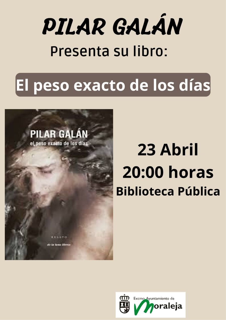 Presentación en Moraleja (Cáceres) de El peso exacto de los días de Pilar Galán