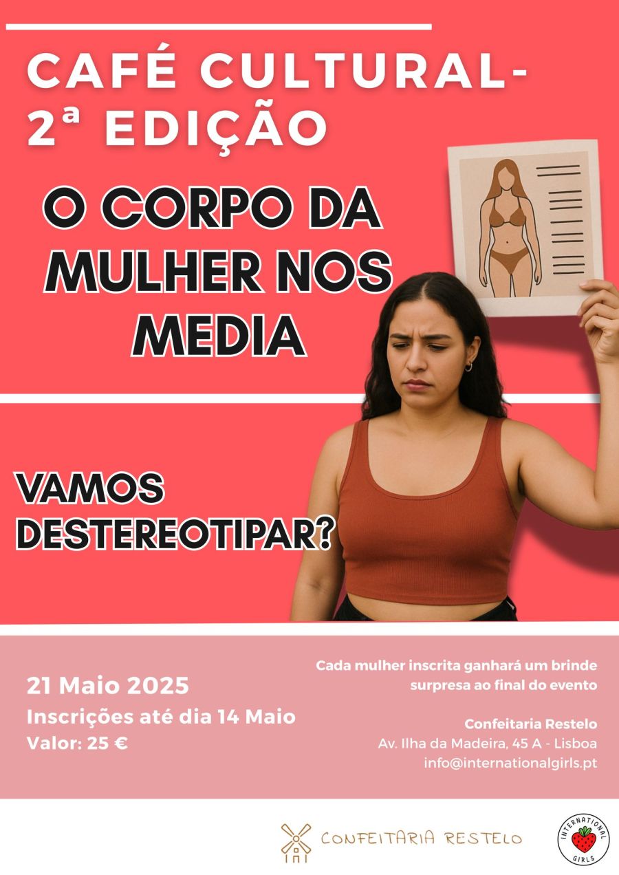 Café Cultural II Edição - O Corpo da Mulher nos Media: Vamos Destereotipar?