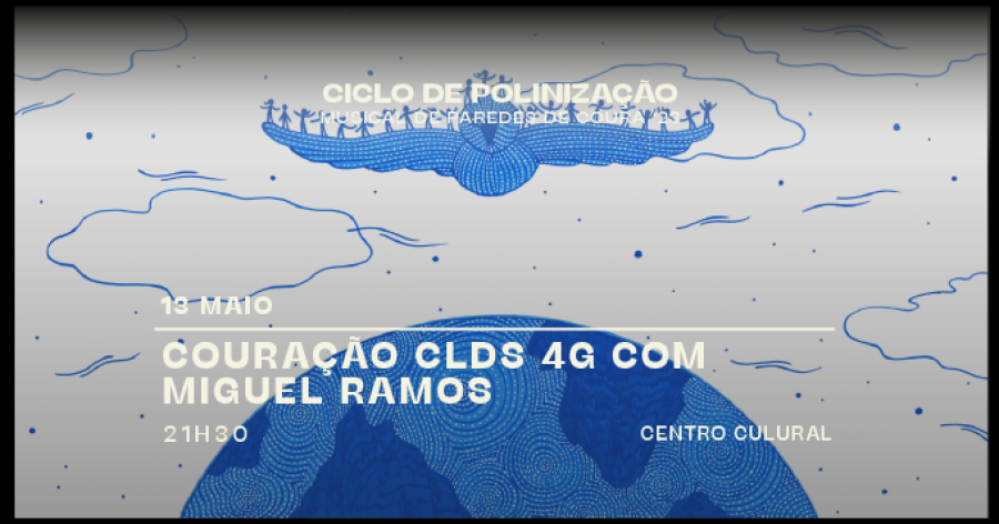 Couração - CLDS 4G com Miguel Ramos • Ciclo de Polinização Musical de Paredes de Coura