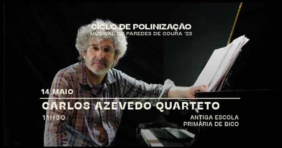 Carlos Azevedo Quarteto • Ciclo de Polinização Musical de Paredes de Coura