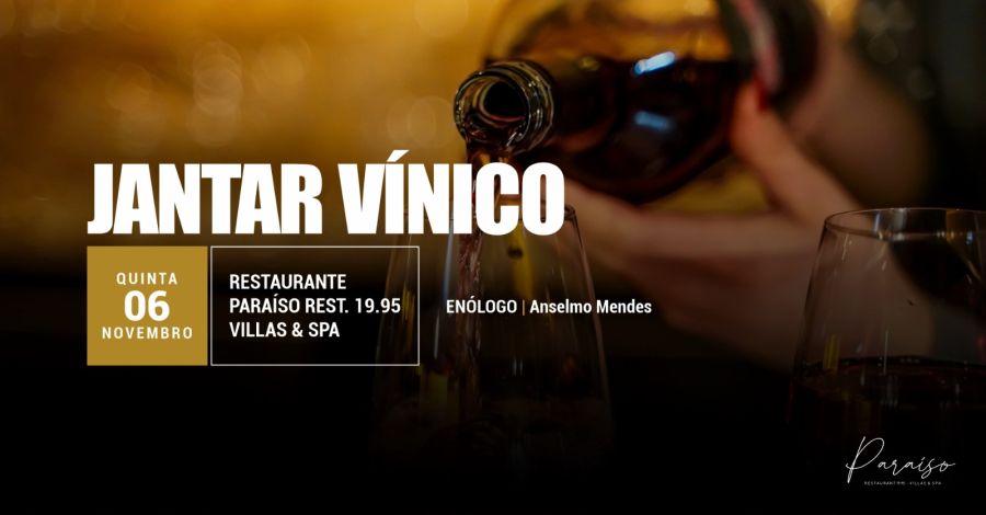 Jantar Vínico c/ o Enólogo Anselmo Mendes