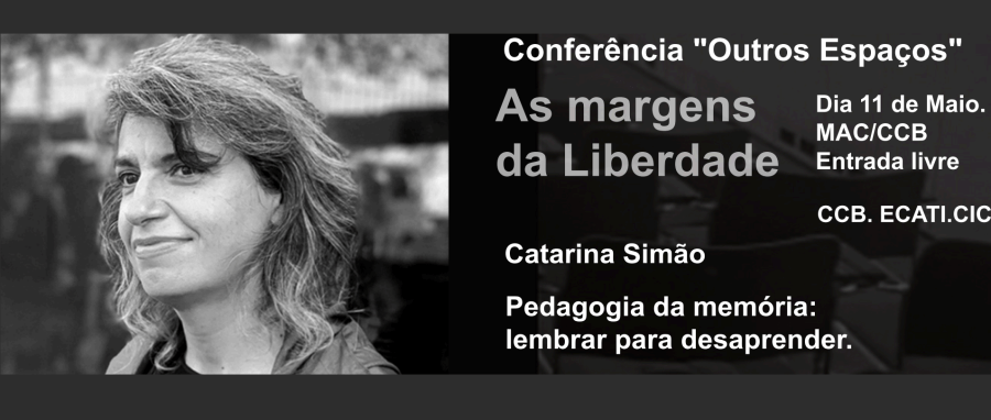 Pedagogia da memória, lembrar para desaprender: notas a partir do projeto Sala Colonial (Lamego, 2021–2024) Conferência por Catarina Simão