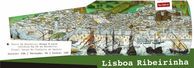 Lisboa Ribeirinha I - Do Cais do Sodré ao Largo do Chafariz de Dentro