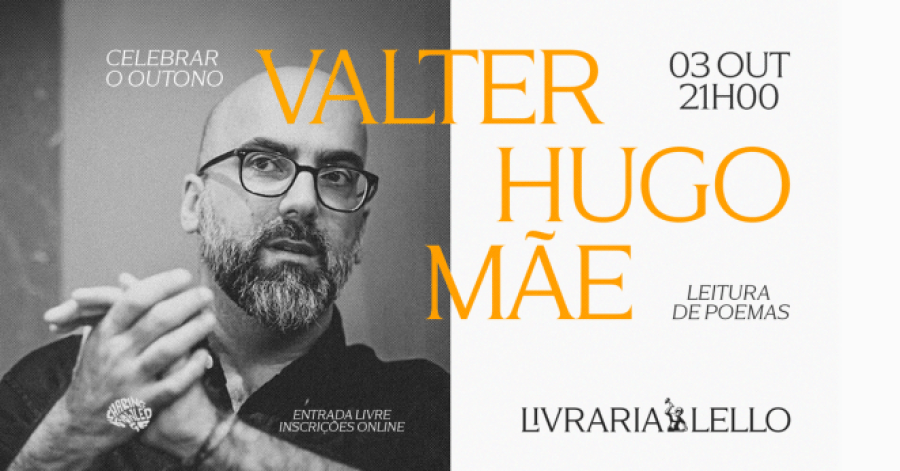 Celebrar o Outono com Valter Hugo Mãe