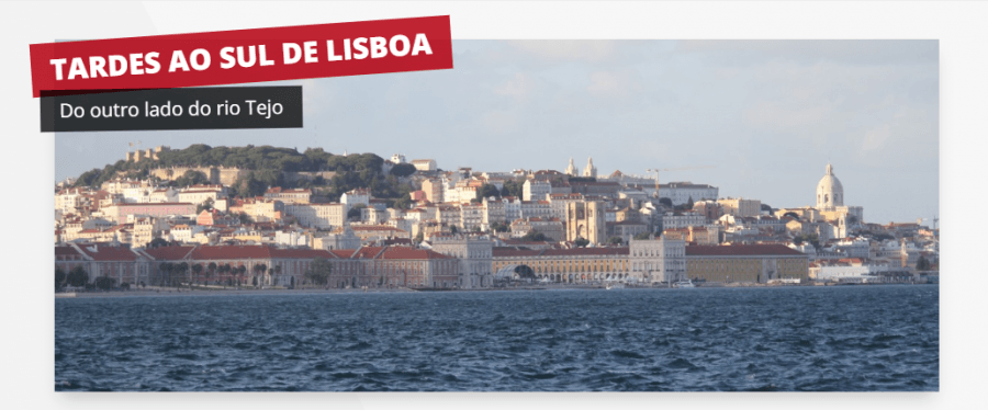 Tardes ao Sul de Lisboa
