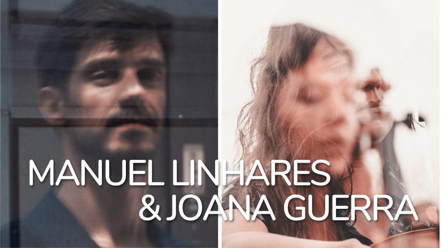 Manuel Linhares & Joana Guerra em Concerto - Sala Provador