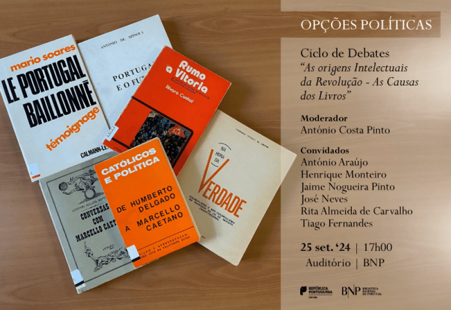 CICLO DE DEBATES: As origens intelectuais da Revolução - as causas dos livros: «Opções políticas»