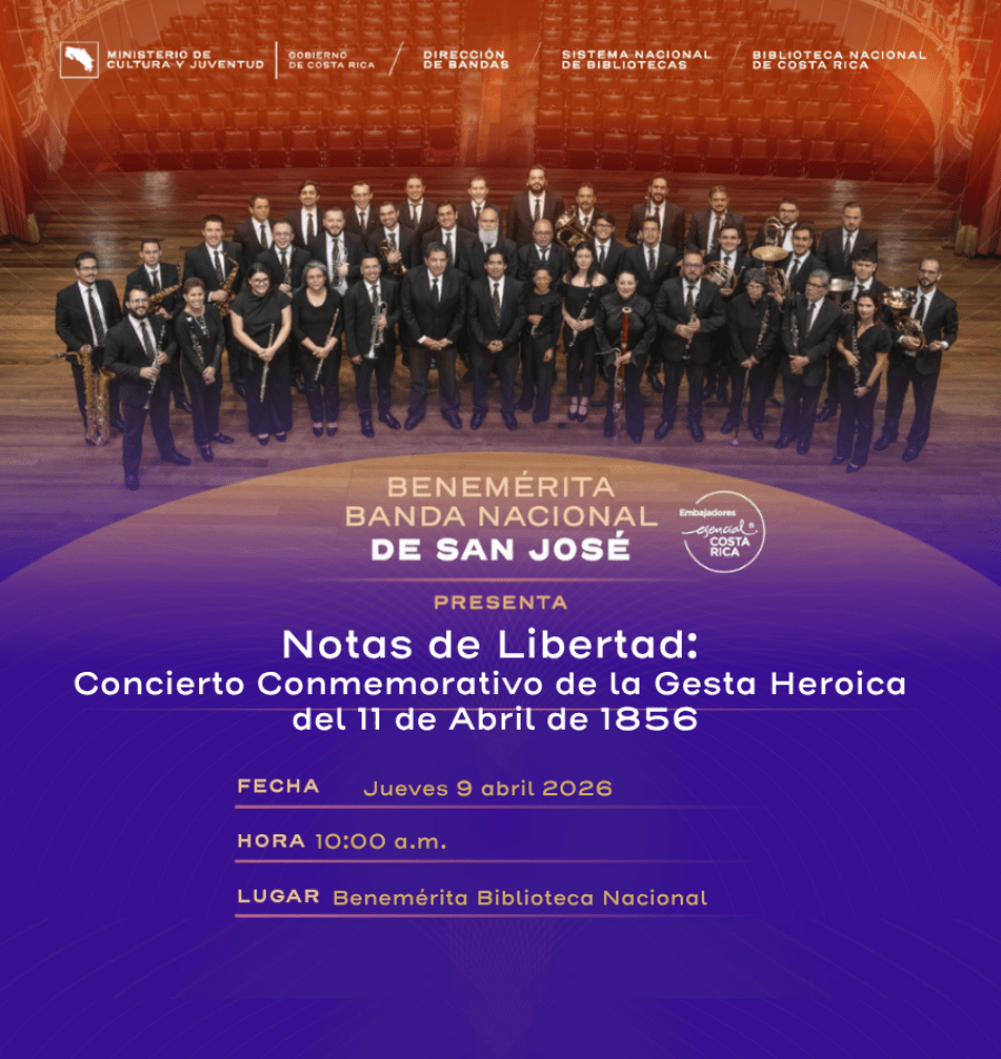 'Notas de libertad: Concierto Conmemorativo de la Gesta Heroica del 11 de abril de 1856' con la Benemérita Banda Nacional de San José