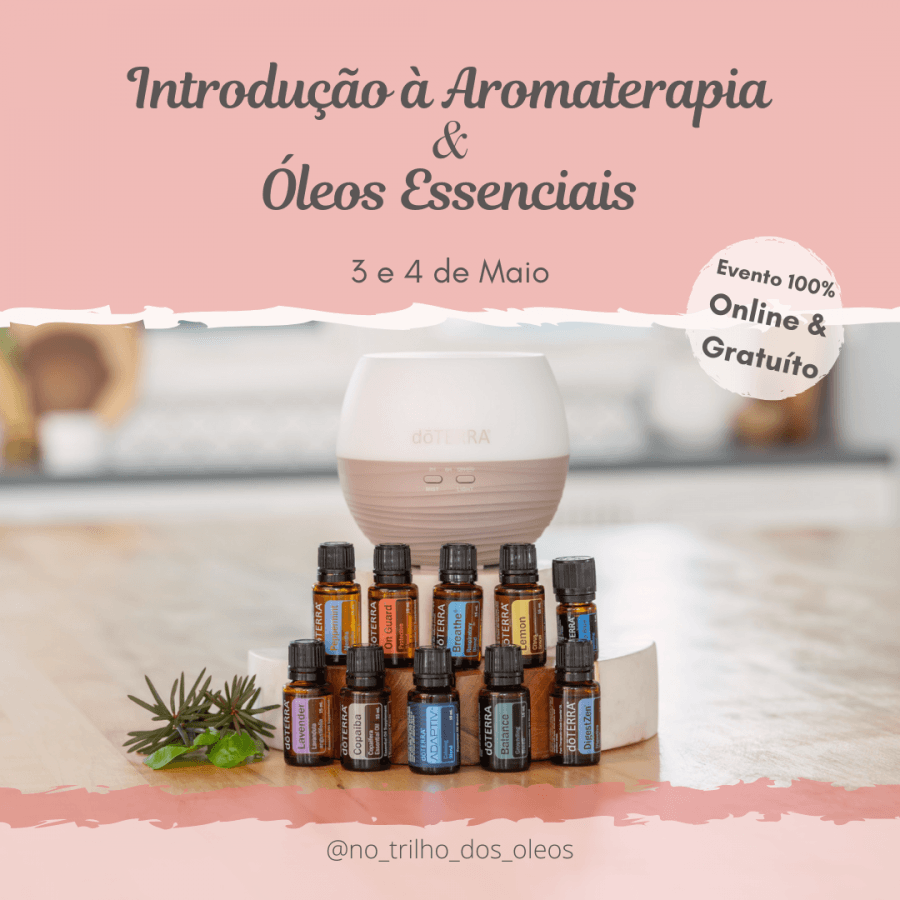 Introdução à Aromaterapia & Óleos Essenciais