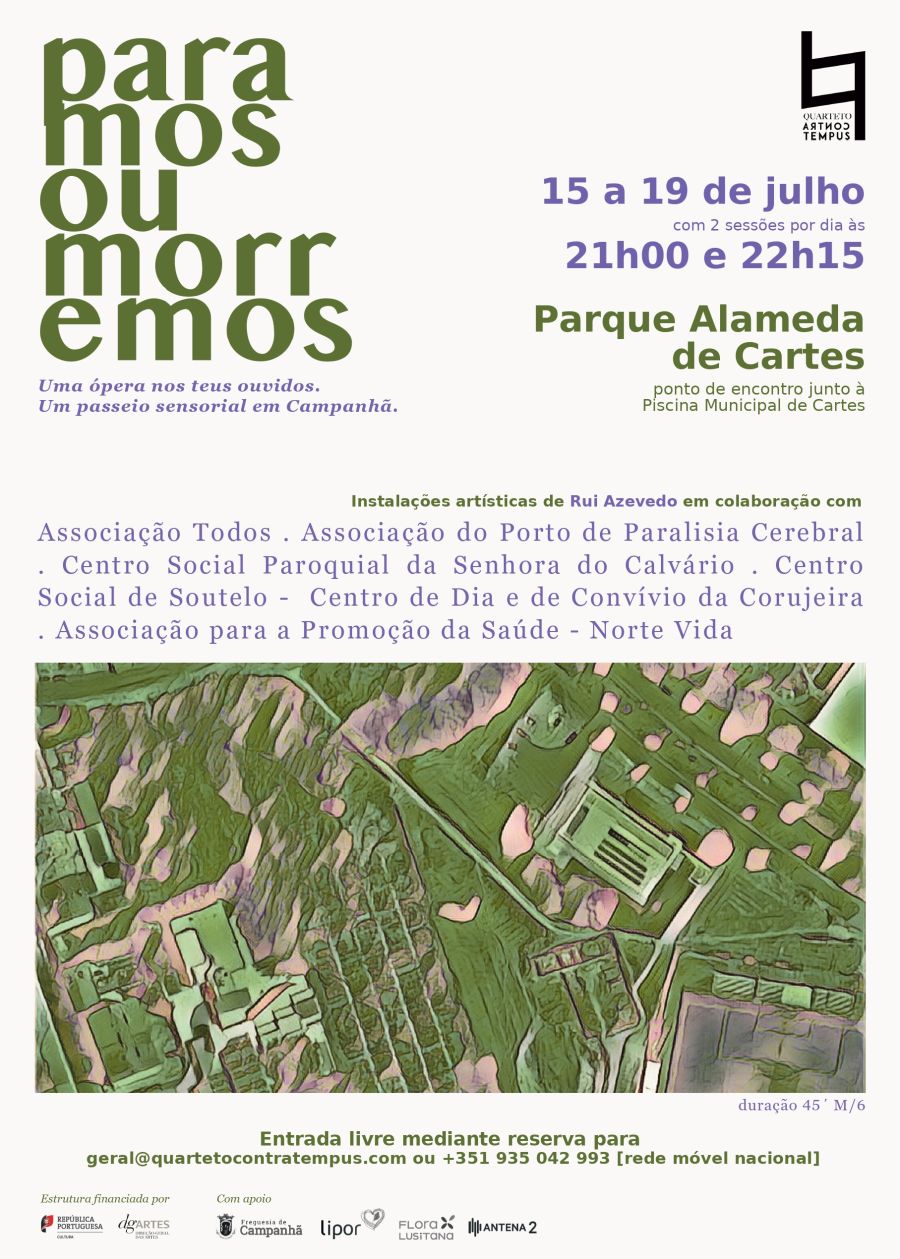 Paramos ou Morremos - Uma ópera nos teus ouvidos. Um passeio sensorial.