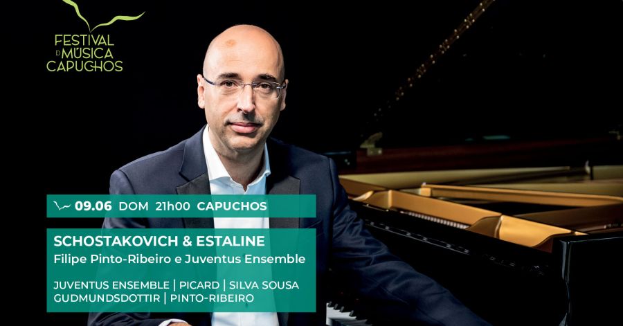 Schostakovich & Estaline – Filipe Pinto-Ribeiro e Juventus Ensemble | Festival de Música dos Capuchos 2024