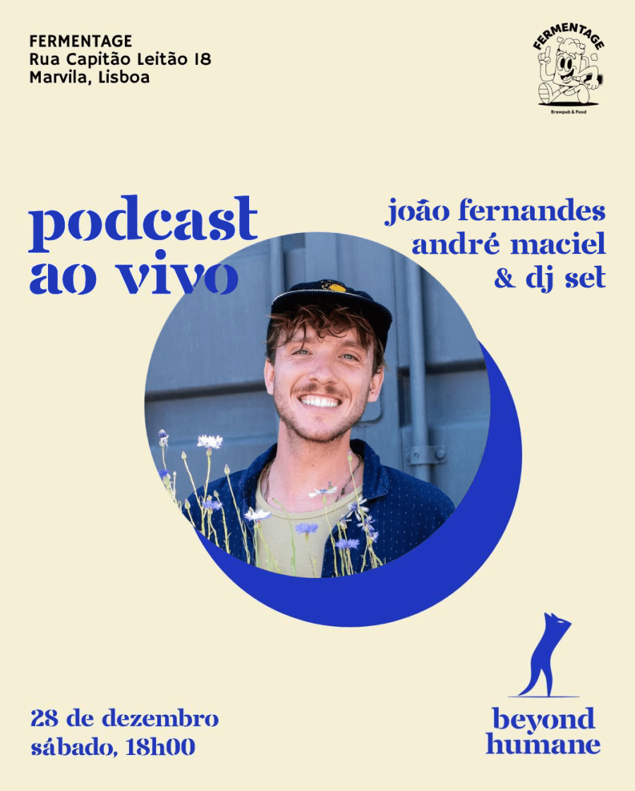Beyond Humane Podcast ao vivo com André Maciel da Hortas LX