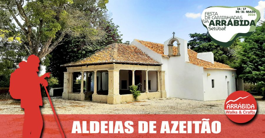 Caminhada . Aldeias de Azeitão . Setúbal