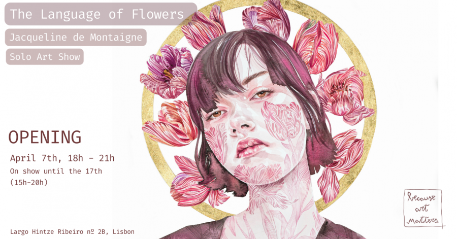 'The language of flowers' Jacqueline de Montaigne - Solo art show