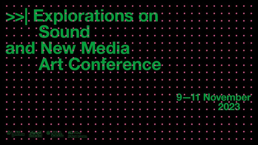 Explorations on Sound and New Media Art Conference