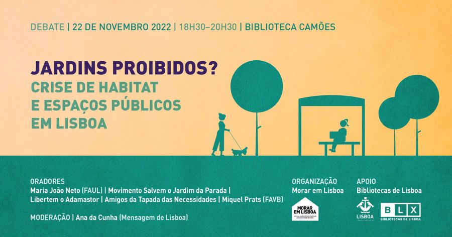 Debate: Jardins Proibidos? Crise de habitat e espaços públicos em Lisboa.