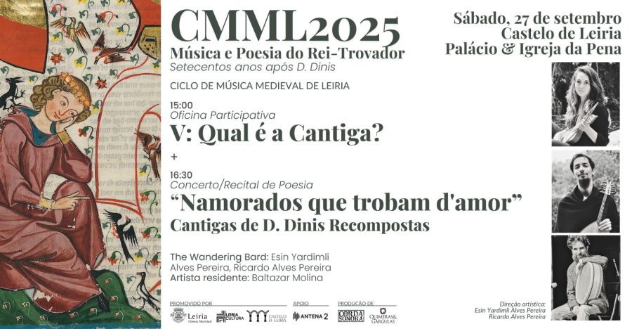 CMML2025-V: “Namorados que trobam d’amor” - Cantigas de D. Dinis Recompostas