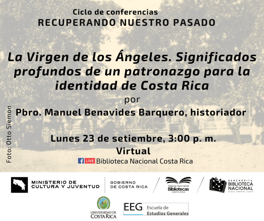 Conferencia. La Virgen de los Ángeles. Significados profundos de un patronazgo para la identidad de Costa Rica