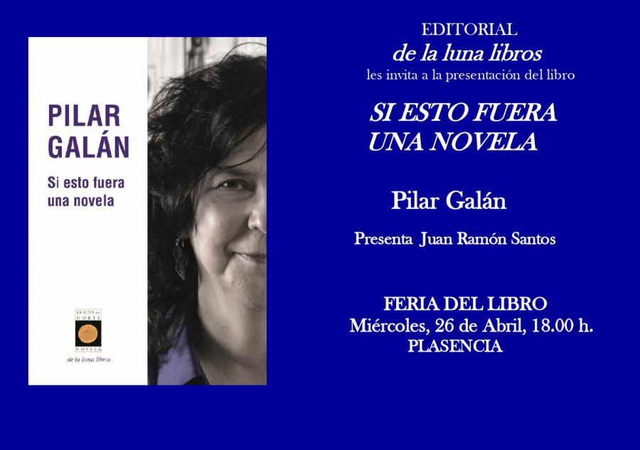 Presentación de Si esto fuera una novela de Pilar Galán en la Feria del Libro de Plasencia