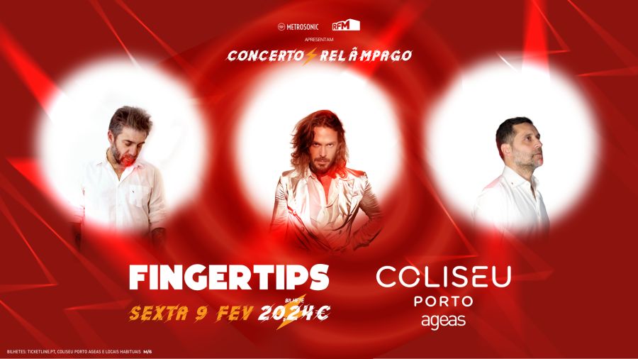 Concerto Relâmpago Fingertips Coliseu do Porto | 9 FEV.