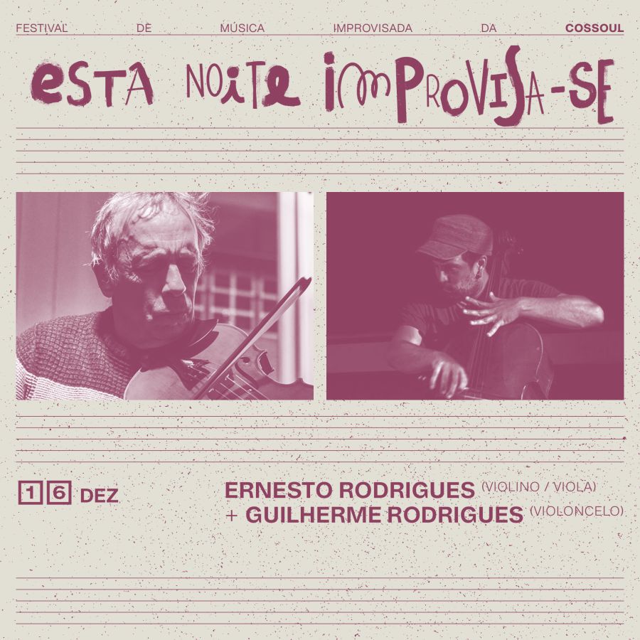 esta noite improvisa-se: Ernesto Rodrigues e Guilherme Rodrigues