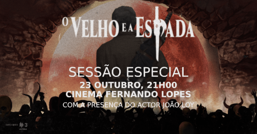 Sessão especial do filme O VELHO E A ESPADA de Fábio Powers, no Cinema Fernando Lopes